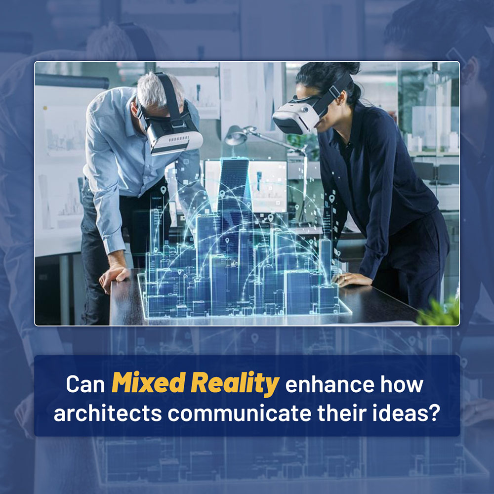 Mixed reality in architecture