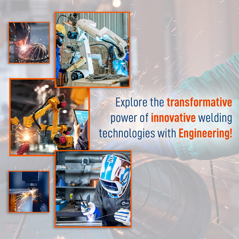 Revolutionising the Future: Advanced Welding Technology for B.Tech Mechanical Engineering Students