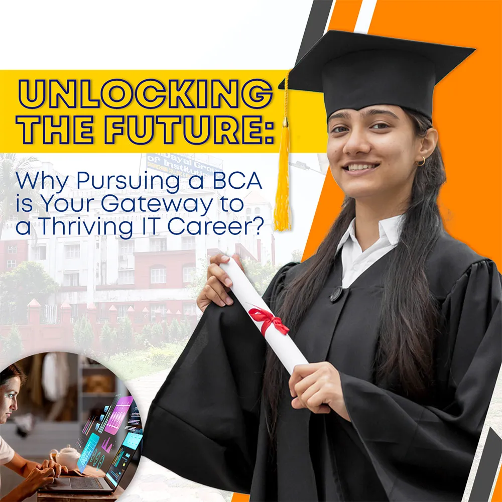 Unlocking the Future: Why Pursuing a BCA is Your Gateway to a Thriving IT Career