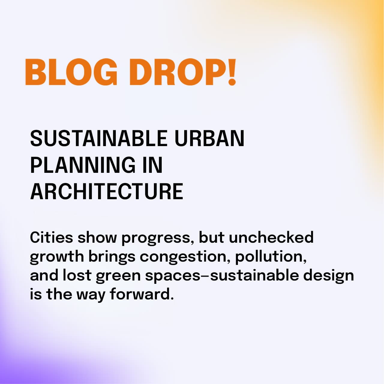 Sustainable Urban Planning in Architecture: Principles, Practices and Possibilities